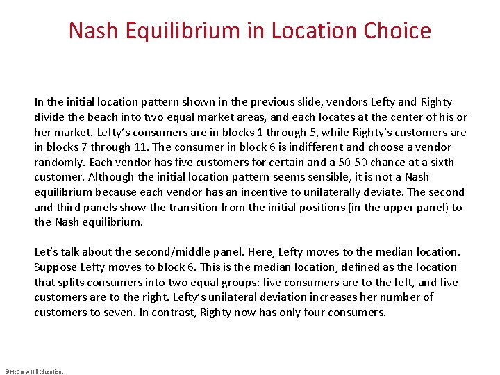 Nash Equilibrium in Location Choice In the initial location pattern shown in the previous