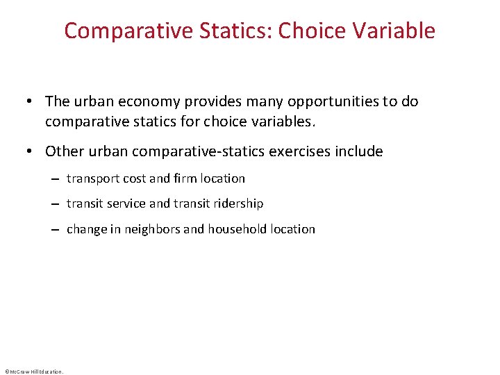 Comparative Statics: Choice Variable • The urban economy provides many opportunities to do comparative