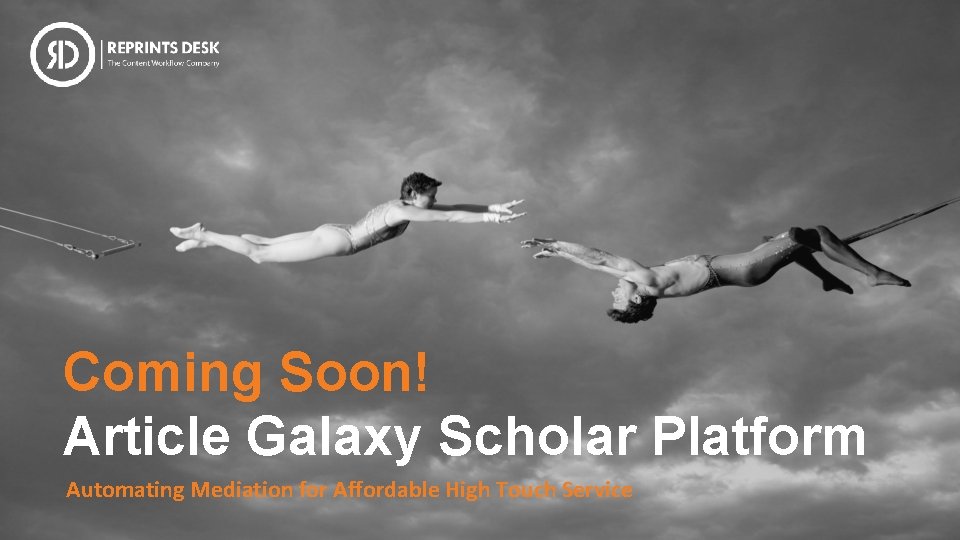 Coming Soon! Article Galaxy Scholar Platform Automating Mediation for Affordable High Touch Service 