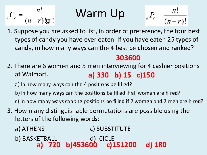Warm Up 1. Suppose you are asked to list, in order of preference, the