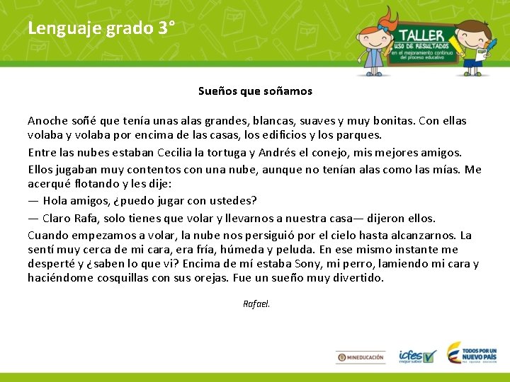 Lenguaje grado 3° Sueños que soñamos Anoche soñé que tenía unas alas grandes, blancas,