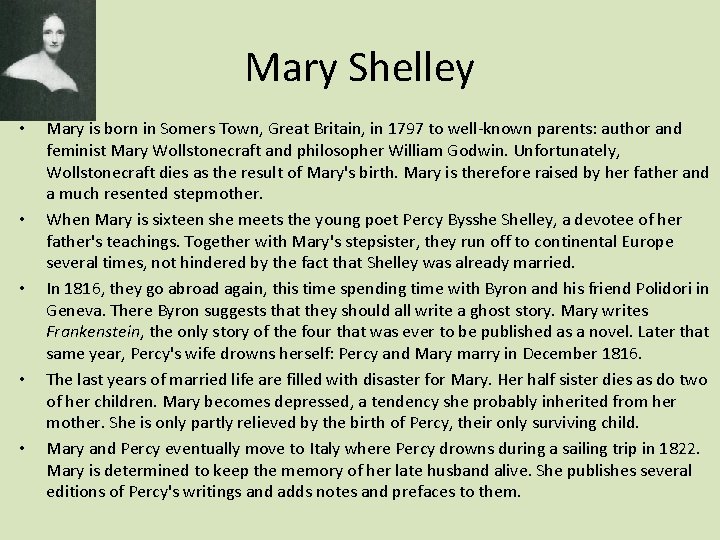 Mary Shelley • • • Mary is born in Somers Town, Great Britain, in