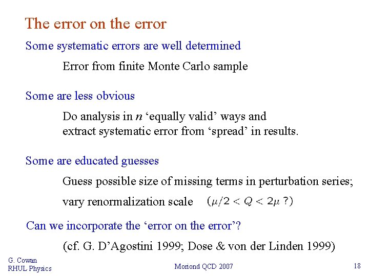 The error on the error Some systematic errors are well determined Error from finite