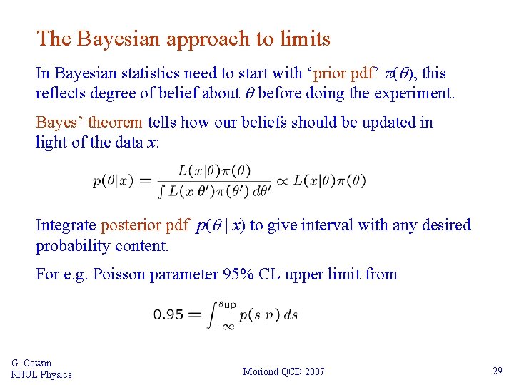 The Bayesian approach to limits In Bayesian statistics need to start with ‘prior pdf’