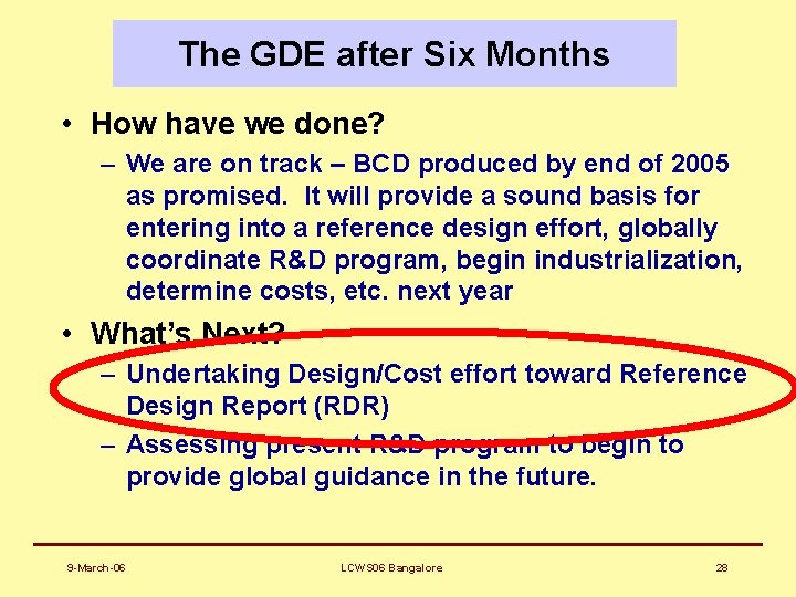 The GDE after Six Months • How have we done? – We are on