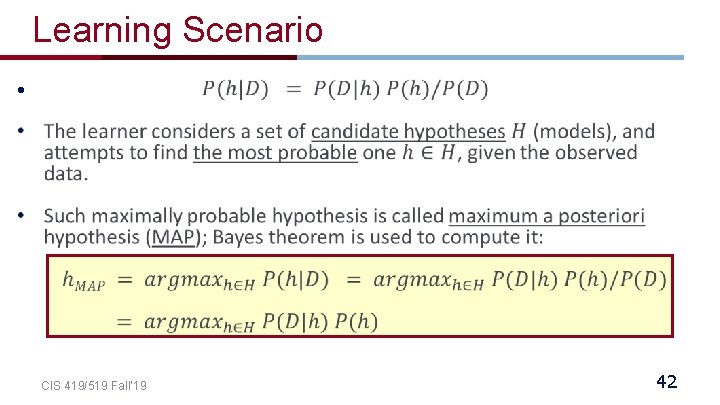 Learning Scenario • CIS 419/519 Fall’ 19 42 