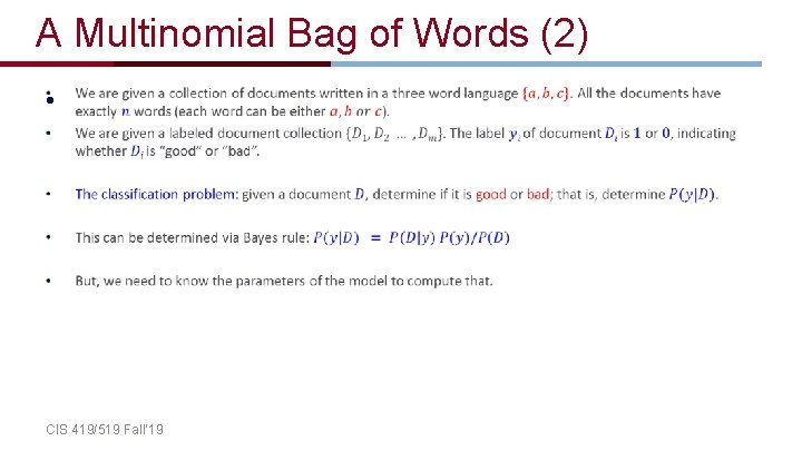 A Multinomial Bag of Words (2) • CIS 419/519 Fall’ 19 