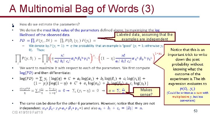 A Multinomial Bag of Words (3) • Labeled data, assuming that the examples are