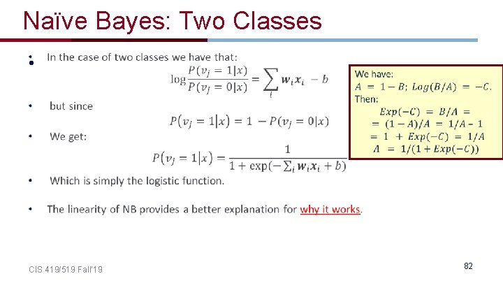Naïve Bayes: Two Classes • CIS 419/519 Fall’ 19 82 