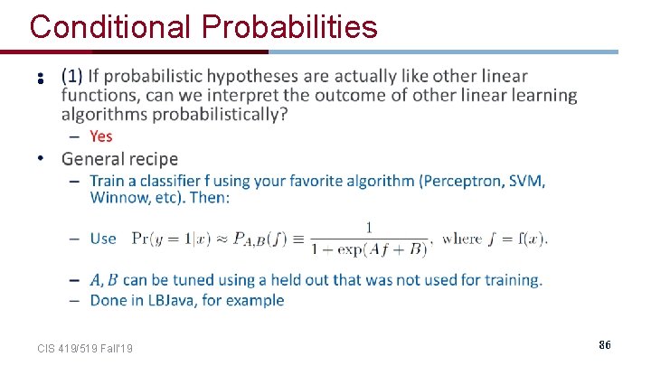 Conditional Probabilities • CIS 419/519 Fall’ 19 86 