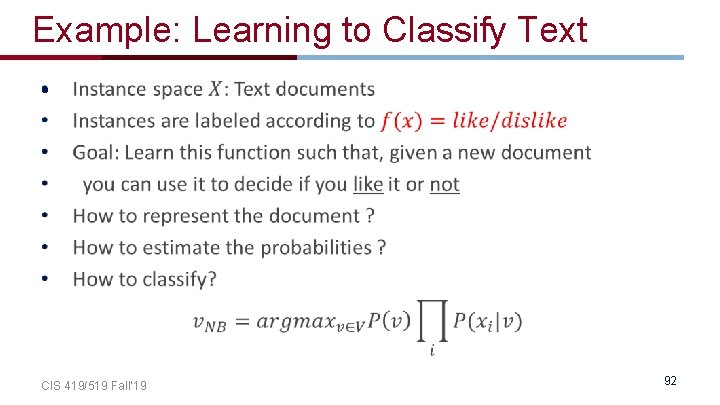 Example: Learning to Classify Text • CIS 419/519 Fall’ 19 92 