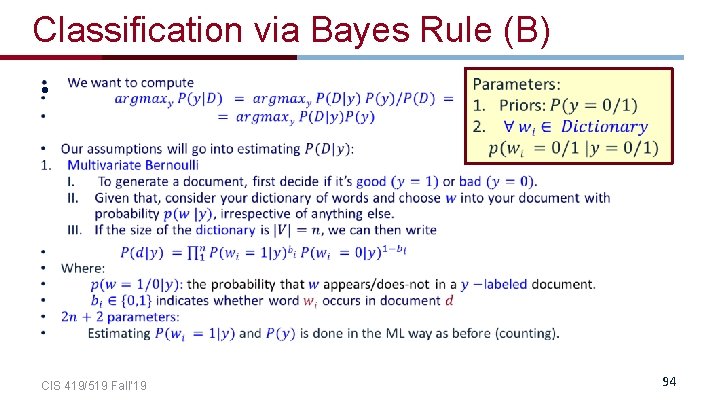 Classification via Bayes Rule (B) • CIS 419/519 Fall’ 19 94 