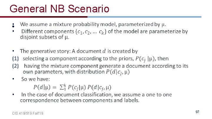 General NB Scenario • CIS 419/519 Fall’ 19 97 