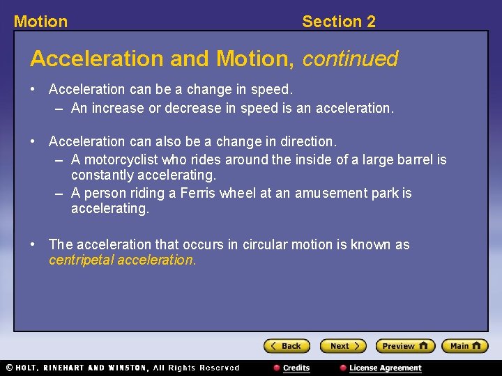 Motion Section 2 Acceleration and Motion, continued • Acceleration can be a change in