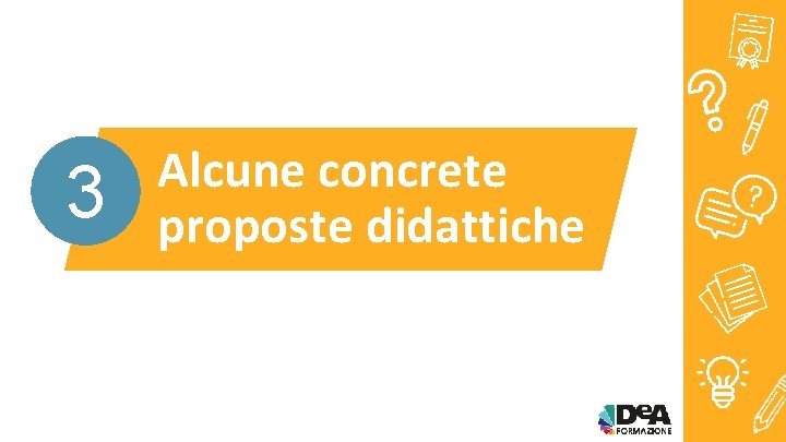 3 Alcune concrete proposte didattiche 