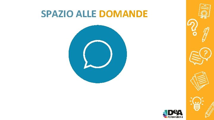 SPAZIO ALLE DOMANDE 