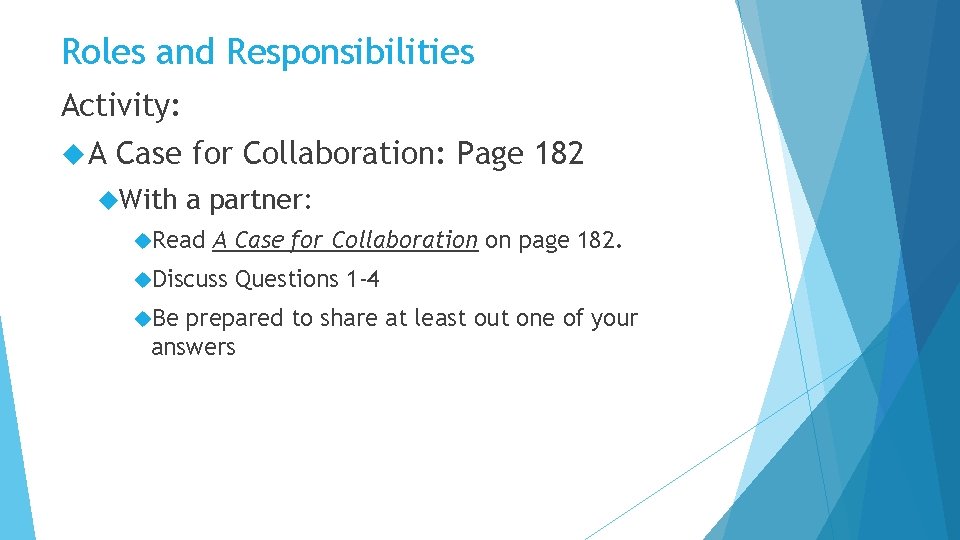 Roles and Responsibilities Activity: A Case for Collaboration: Page 182 With a partner: Read