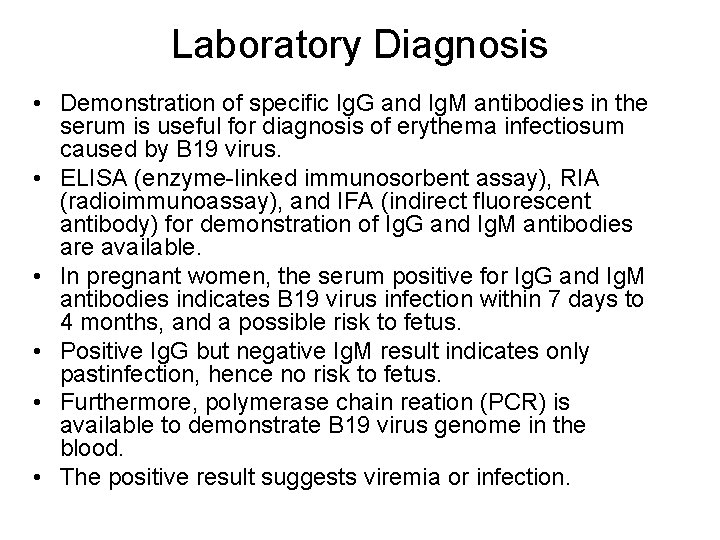 Laboratory Diagnosis • Demonstration of specific Ig. G and Ig. M antibodies in the