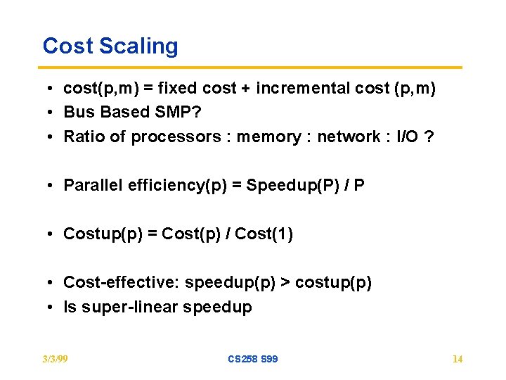 Cost Scaling • cost(p, m) = fixed cost + incremental cost (p, m) •