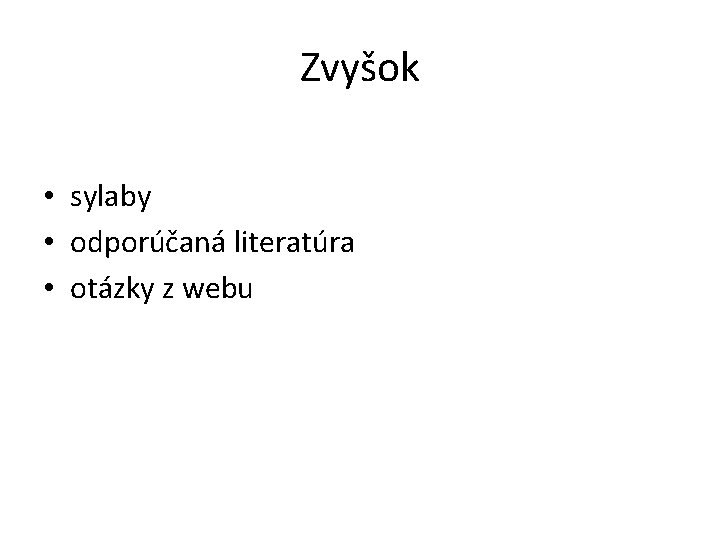 Zvyšok • sylaby • odporúčaná literatúra • otázky z webu 