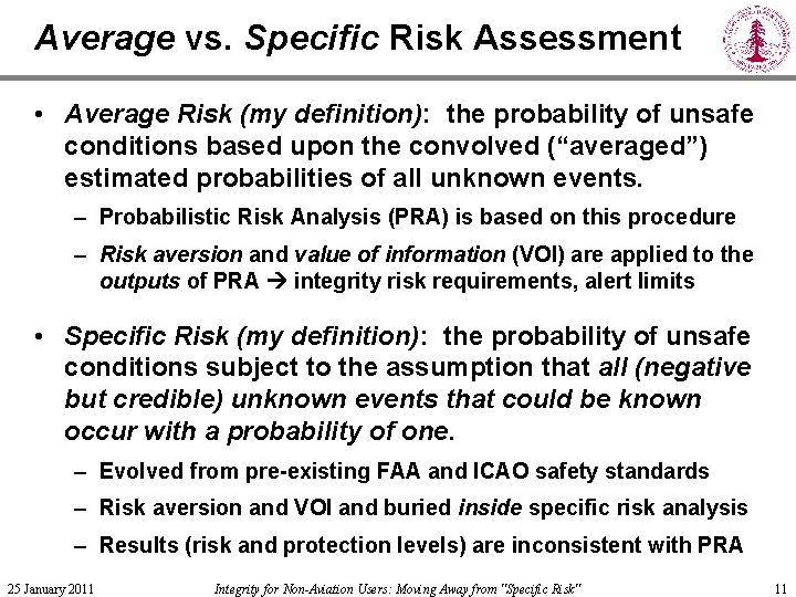 Average vs. Specific Risk Assessment • Average Risk (my definition): the probability of unsafe