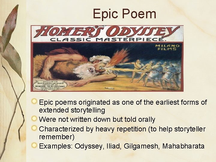 Epic Poem Epic poems originated as one of the earliest forms of extended storytelling