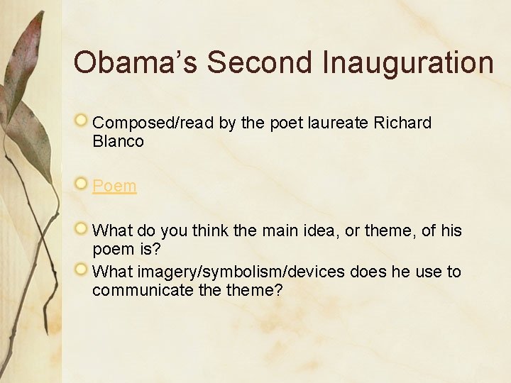 Obama’s Second Inauguration Composed/read by the poet laureate Richard Blanco Poem What do you