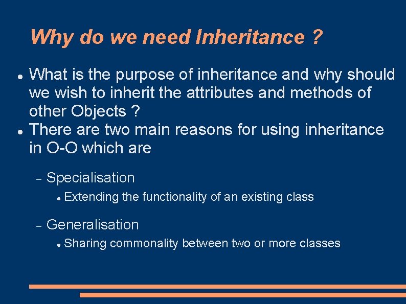 Why do we need Inheritance ? What is the purpose of inheritance and why Why do we need Inheritance ? What is the purpose of inheritance and why