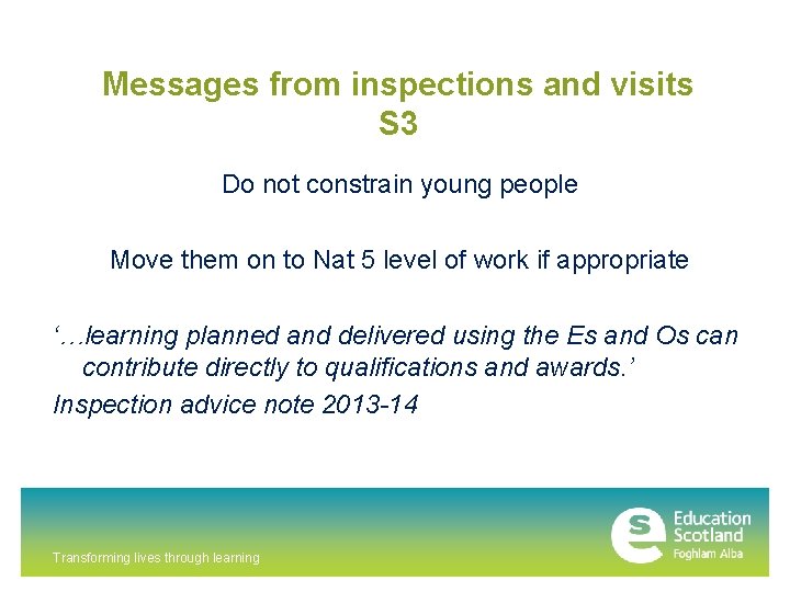 Messages from inspections and visits S 3 Do not constrain young people Move them Messages from inspections and visits S 3 Do not constrain young people Move them