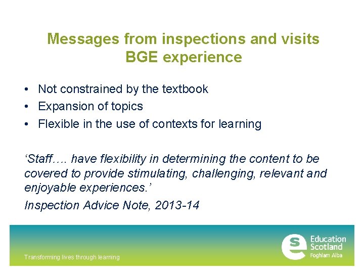 Messages from inspections and visits BGE experience • Not constrained by the textbook • Messages from inspections and visits BGE experience • Not constrained by the textbook •