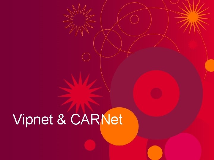 Vipnet & CARNet 12 8. 6. 2021. © Vip 