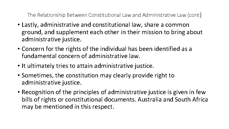 The Relationship Between Constitutional Law and Administrative Law (cont ) • Lastly, administrative and