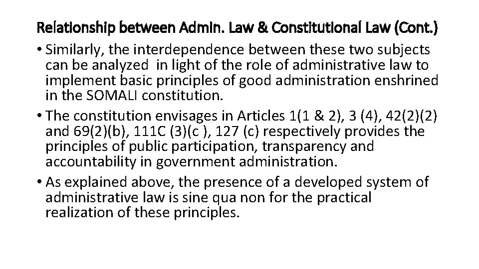 Relationship between Admin. Law & Constitutional Law (Cont. ) • Similarly, the interdependence between
