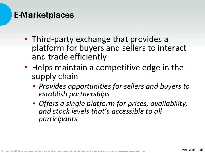 E-Marketplaces • Third-party exchange that provides a platform for buyers and sellers to interact