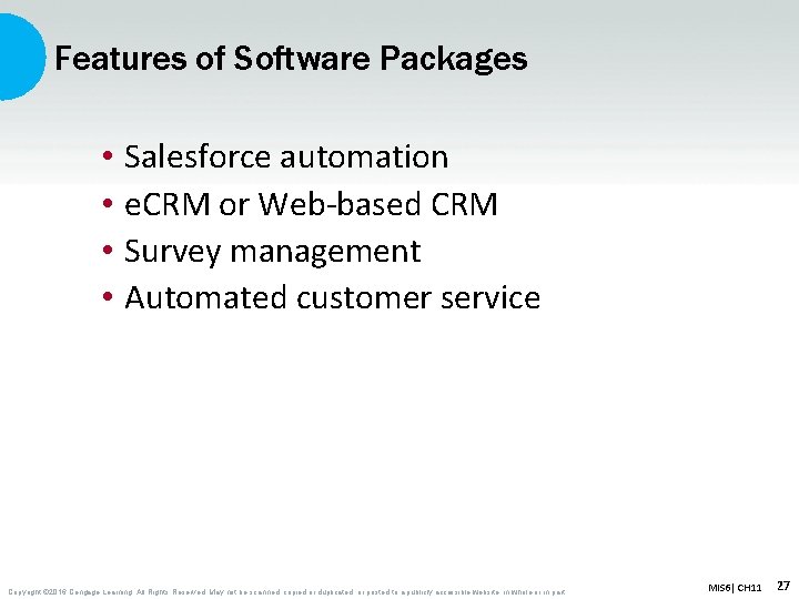 Features of Software Packages • • Salesforce automation e. CRM or Web-based CRM Survey