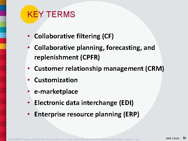 KEY TERMS • Collaborative filtering (CF) • Collaborative planning, forecasting, and replenishment (CPFR) •