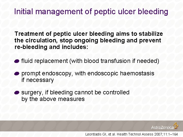 Initial management of peptic ulcer bleeding Treatment of peptic ulcer bleeding aims to stabilize
