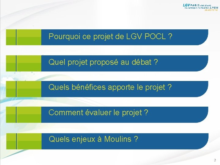 Pourquoi ce projet de LGV POCL ? Quel projet proposé au débat ? Quels
