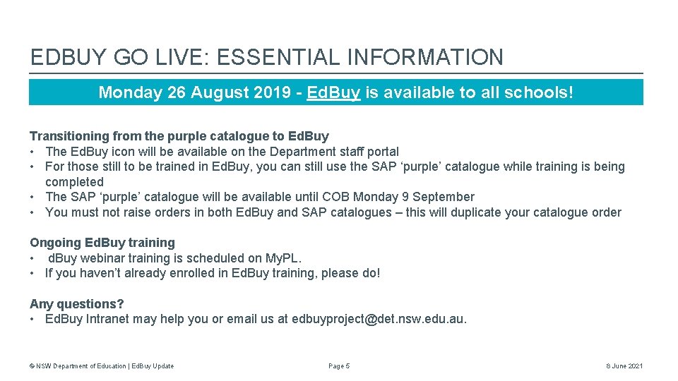 EDBUY GO LIVE: ESSENTIAL INFORMATION Monday 26 August 2019 - Ed. Buy is available