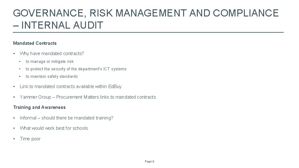 GOVERNANCE, RISK MANAGEMENT AND COMPLIANCE – INTERNAL AUDIT Mandated Contracts • Why have mandated