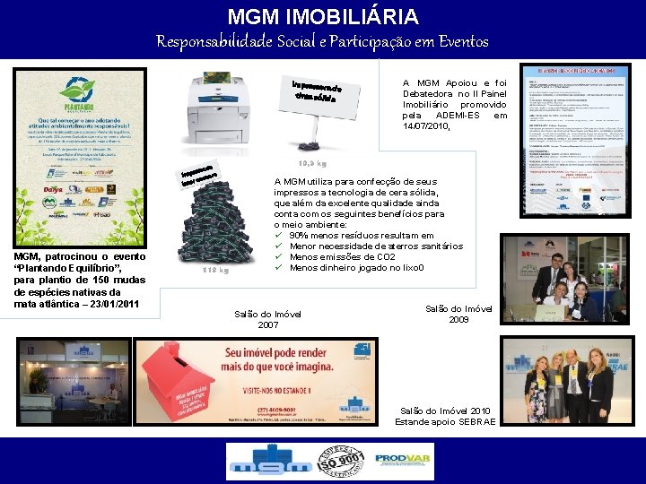 MGM IMOBILIÁRIA Responsabilidade Social e Participação em Eventos Impressora d e tinta sólida a