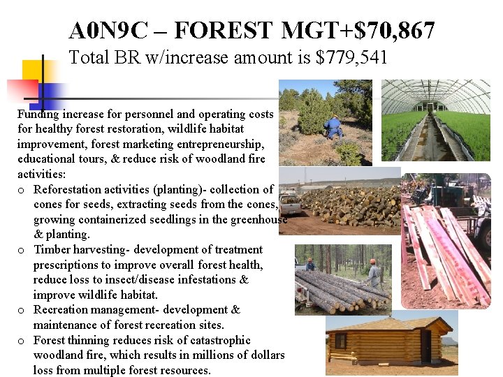A 0 N 9 C – FOREST MGT+$70, 867 Total BR w/increase amount is