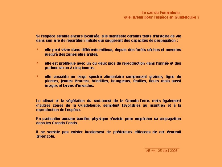 Le cas du Funambule : quel avenir pour l’espèce en Guadeloupe ? Si l’espèce