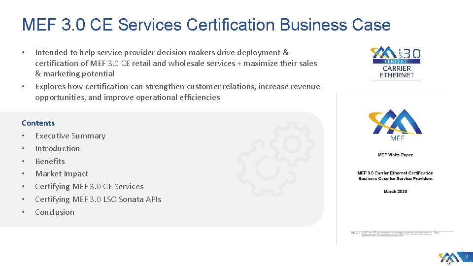 MEF 3. 0 CE Services Certification Business Case • • Intended to help service