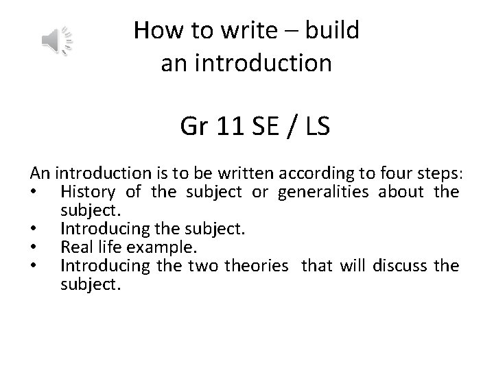 How to write – build an introduction Gr 11 SE / LS An introduction