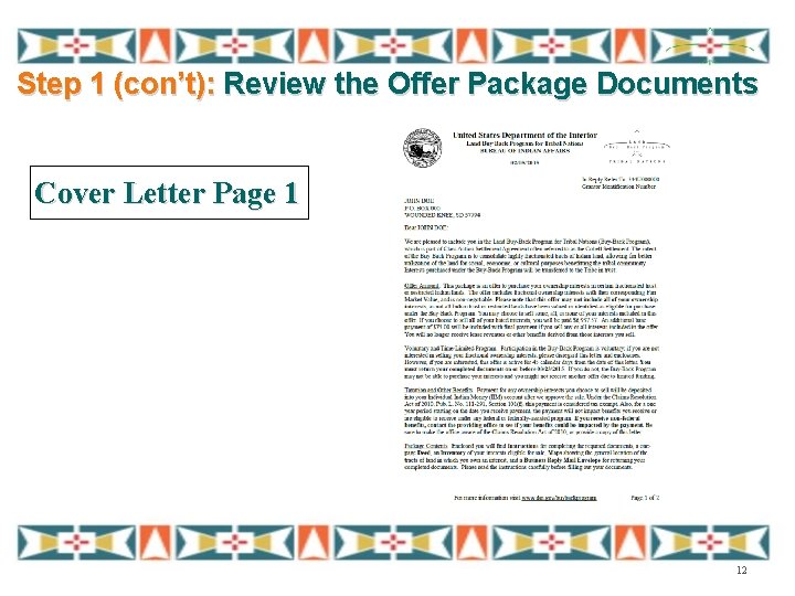 Step 1 (con’t): Review the Offer Package Documents Cover Letter Page 1 12 