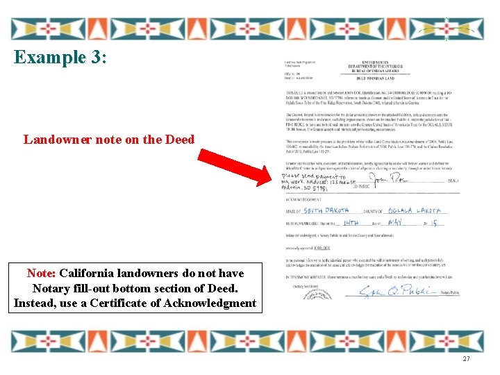 Example 3: Landowner note on the Deed Note: California landowners do not have Notary