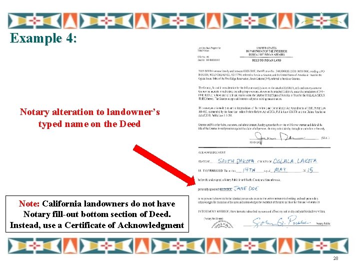 Example 4: Notary alteration to landowner’s typed name on the Deed Note: California landowners