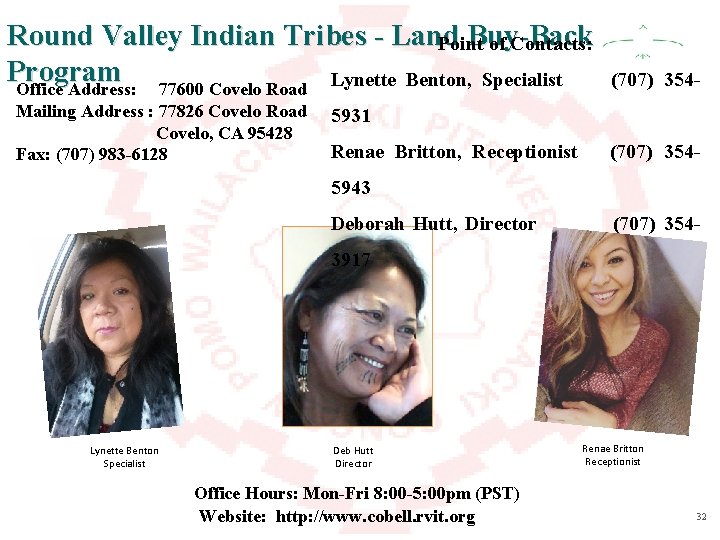 Round Valley Indian Tribes - Land Buy-Back Point of Contacts: Program Lynette Benton, Specialist