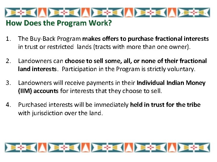 How Does the Program Work? 1. The Buy-Back Program makes offers to purchase fractional